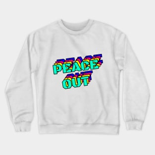 Peace Out Crewneck Sweatshirt